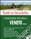 I percorsi più belli del Veneto. DVD. Vol. 3 libro