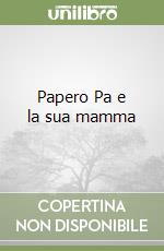 Papero Pa e la sua mamma
