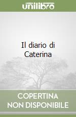 Il diario di Caterina libro