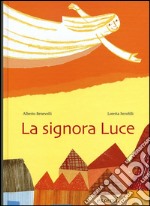 La signora Luce. Ediz. illustrata libro