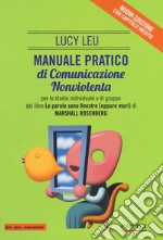 Manuale pratico di comunicazione nonviolenta per lo studio individuale o di gruppo del libro «Le parole sono finestre (oppure muri)» libro