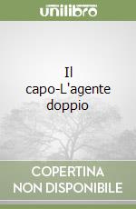 Il capo-L'agente doppio libro