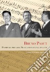 Bruno Pasut. Un protagonista del Novecento musicale italiano libro