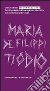 Maria De Filippi ti odio. Per un'ecologia dell'immaginario televisivo. Con un'intervista a Marc Augé libro