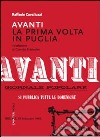 «Avanti». La prima volta in Puglia libro