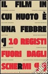 Il film in cui nuoto è una febbre. Registi fuori dagli scheRmi libro