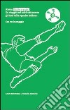 Calcio a 45 giri. Un viaggio nel calcio attraverso gli inni delle squadre italiane. Con CD Audio libro