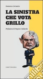 La sinistra che vota Grillo