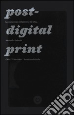 Post-digital print. La mutazione dell'editoria dal 1894