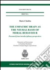 The empathic brain as the neural basis of moral behaviour libro