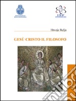 Gesù Cristo il filosofo