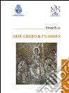 Gesù Cristo il filosofo libro di Relja Hrvoje