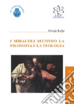 I miracoli secondo la filosofia e la teologia