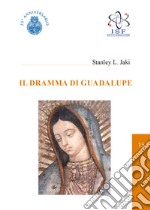 Il dramma di Guadalupe libro