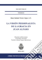 La visión personalista de la gracia en Juan Alfaro libro