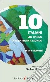 10 italiani che hanno conquistato il mondo libro