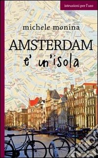 Amsterdam è un'isola