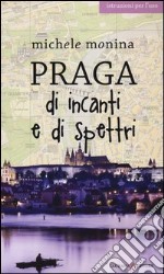 Praga di incanti e di spettri libro