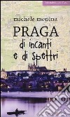 Praga di incanti e di spettri libro