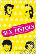 Sex pistols. La più sincera delle truffe libro