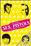 Sex pistols. La più sincera delle truffe libro