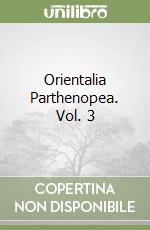 Orientalia Parthenopea. Vol. 3 libro