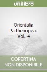 Orientalia Parthenopea. Vol. 4 libro