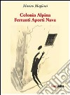 Colonia alpina Ferranti Aporti Nava libro