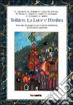 Tolkien. La luce e l'ombra libro