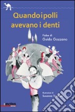 Quando i polli avevano i denti libro