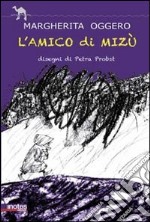 L'amico di Mizú libro