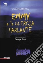 Emmi e la quercia parlante libro