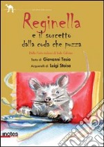 Reginella e il sorcetto con la coda che puzza. Ediz. illustrata libro