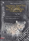 Quando il gatto trovò casa e il leopardo le macchie libro