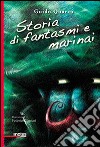 Storia di fantasmi e marinai libro