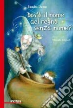 Dov'è il nome del regno senza nome? libro