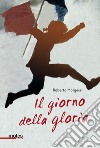 Il giorno della gloria libro