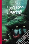 Fantasmi e marinai libro