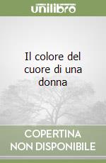 Il colore del cuore di una donna libro