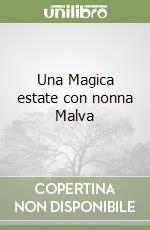 Una Magica estate con nonna Malva libro