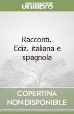 Racconti. Ediz. italiana e spagnola