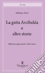 La gatta Arcibalda e altre storie libro