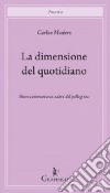 La dimensione del quotidiano. Breve commento ai salmi del pellegrino libro