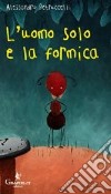 L'uomo solo e la formica libro