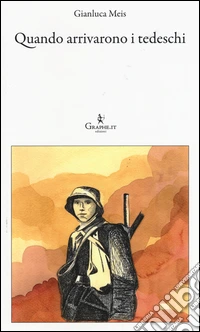 Quando arrivarono i tedeschi