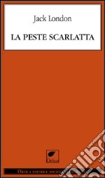 La peste scarlatta libro