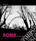 Roma. The pleasure of the eyes. Ediz. illustrata