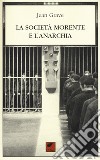 La società morente e l'anarchia libro