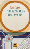 I principi d'anarchia pura e applicata libro di Valéry Paul Pinna M. (cur.)