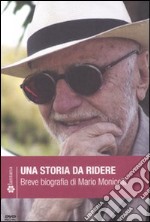 Una Storia da ridere. Breve biografia di Mario Monicelli. DVD. Con libro